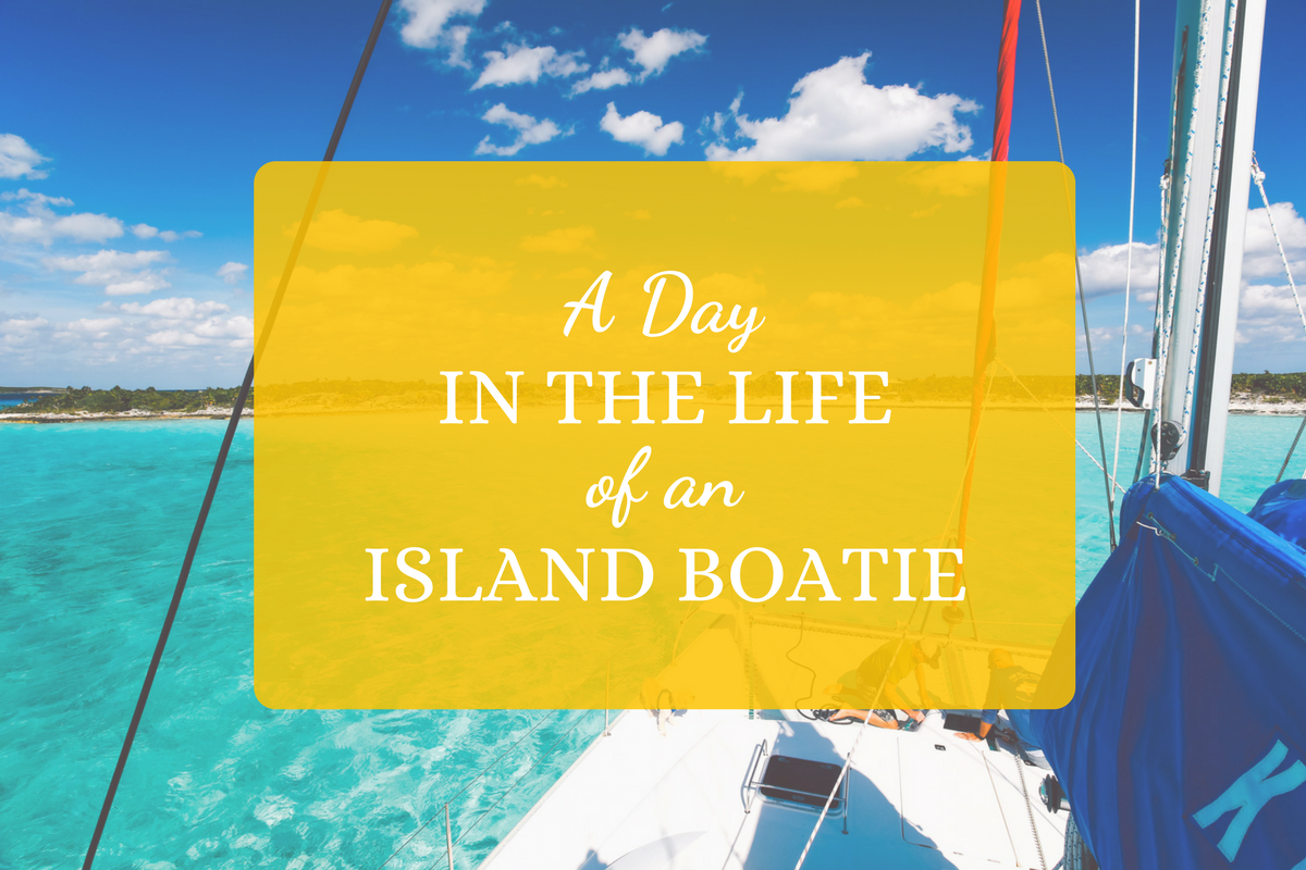 A Day in the Life of a “Boatie”