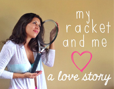 My Racket & Me: A Love Story *IN PHOTOS*