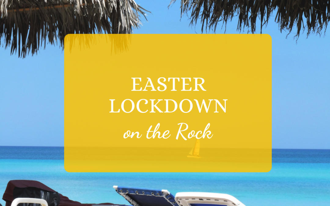 Easter Lockdown on the Rock