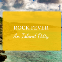 rock fever island problems life on a rock moving to an island Caribbean lifestyle