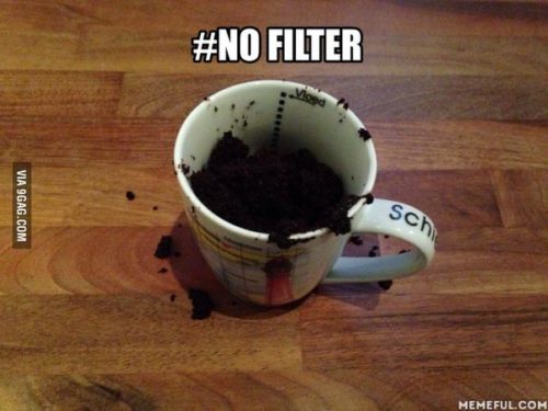 no filter mug meme