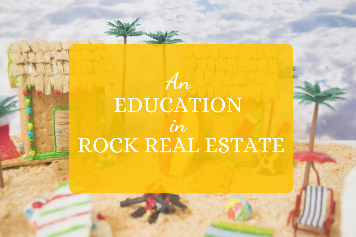 An Education in Rock Real Estate