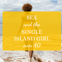 sex and the single island girl over 40 women
