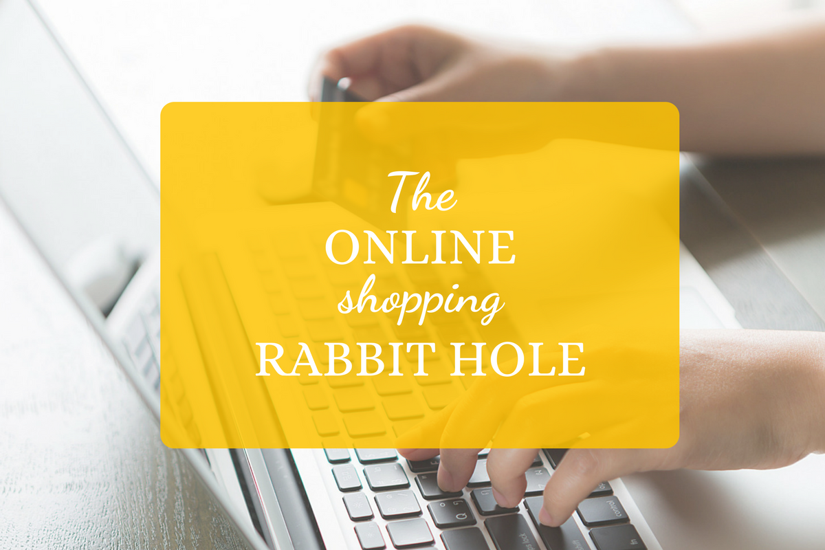 The Online Shopping Rabbit Hole