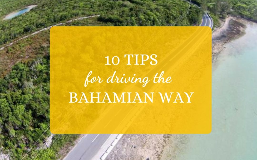 10 Tips for Driving the Bahamian Way