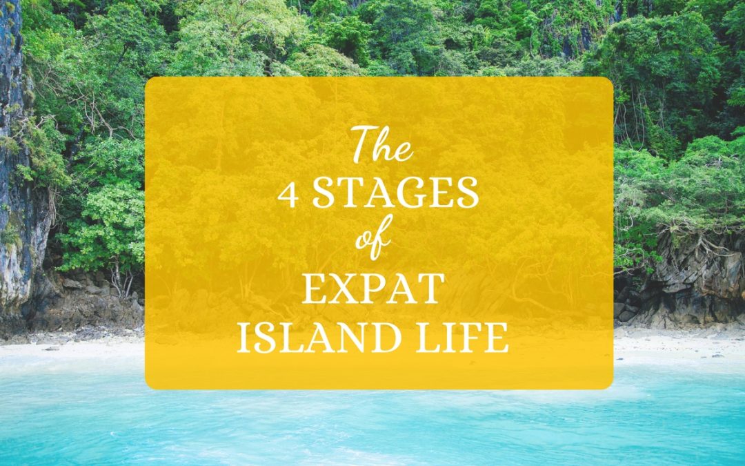 The 4 Stages of Expat Island Life