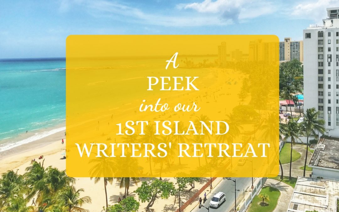 Want to Peek into our 1st Island Writers’ Retreat?
