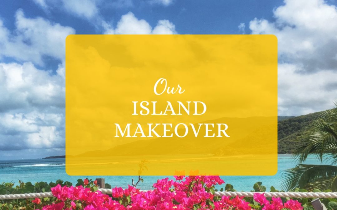 Our Island Makeover