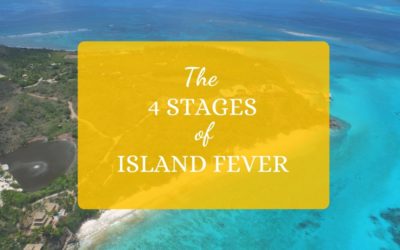 The 4 Stages of Island Fever