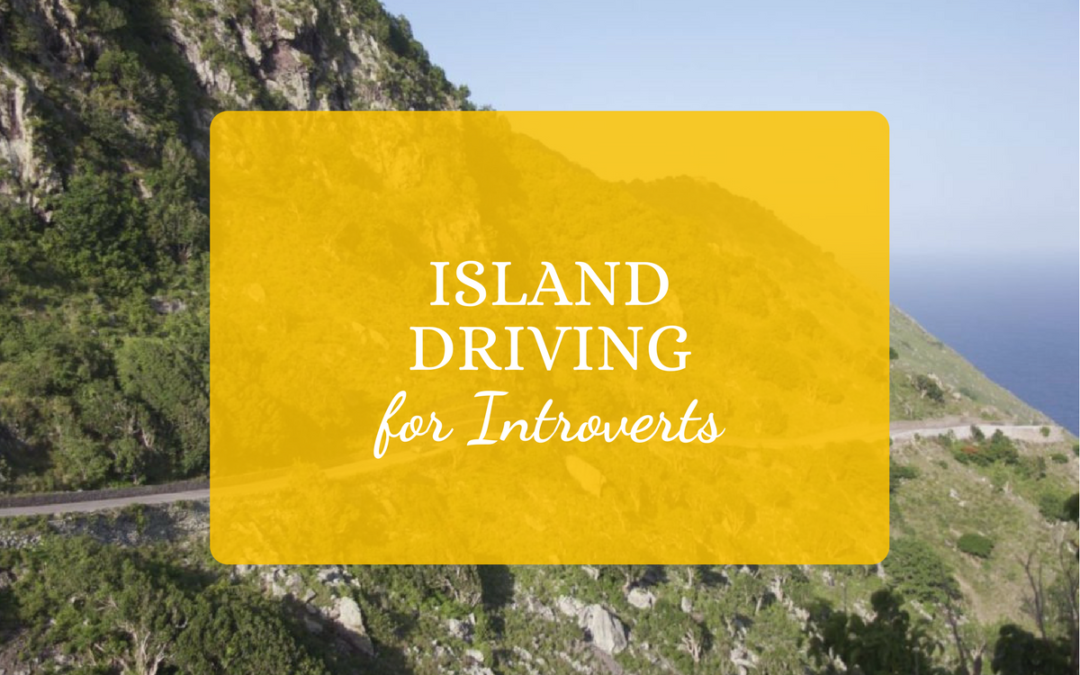 Island Driving for Introverts