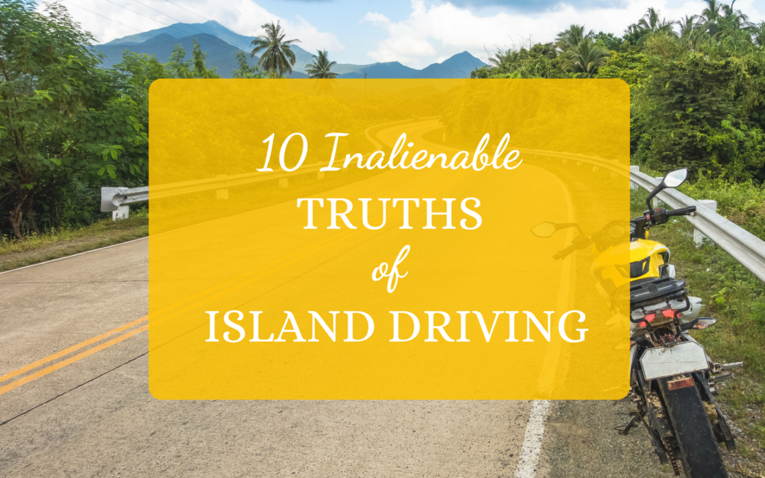 10 Inalienable Truths of Island Driving
