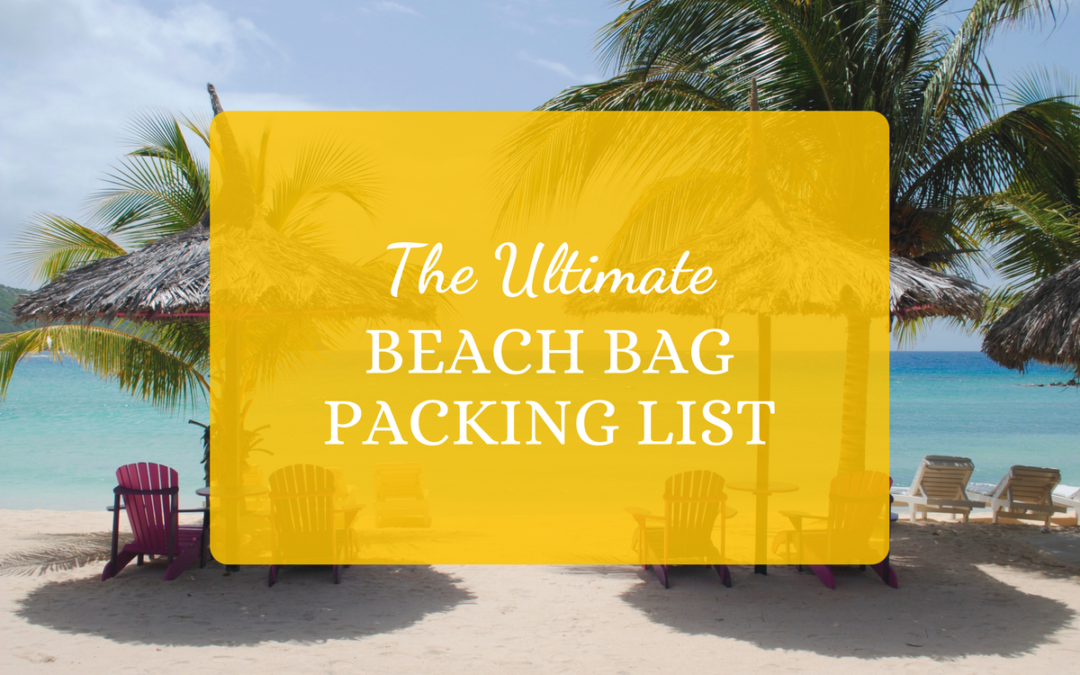 The Ultimate Beach Bag Packing List