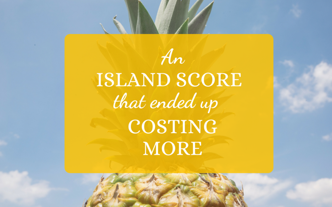 An Island Score That Ended Up Costing More