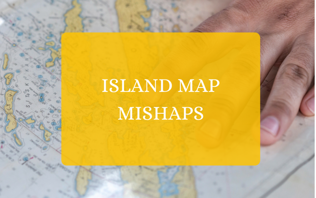 Island Map Mishaps