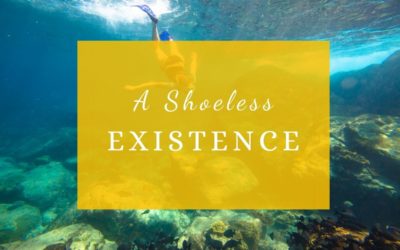 A Shoeless Existence