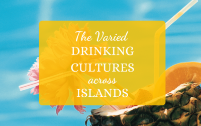 The Varied Drinking Cultures Across Islands