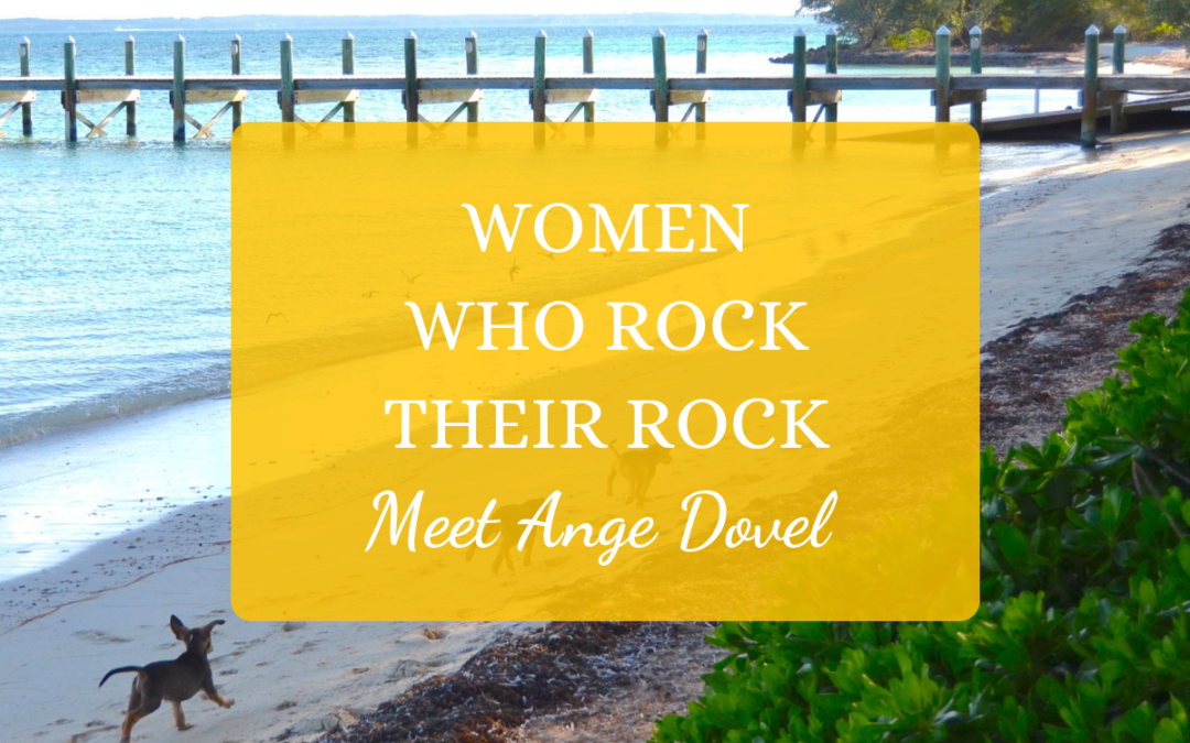 Women Who Rock Their Rock: Ange Dovel