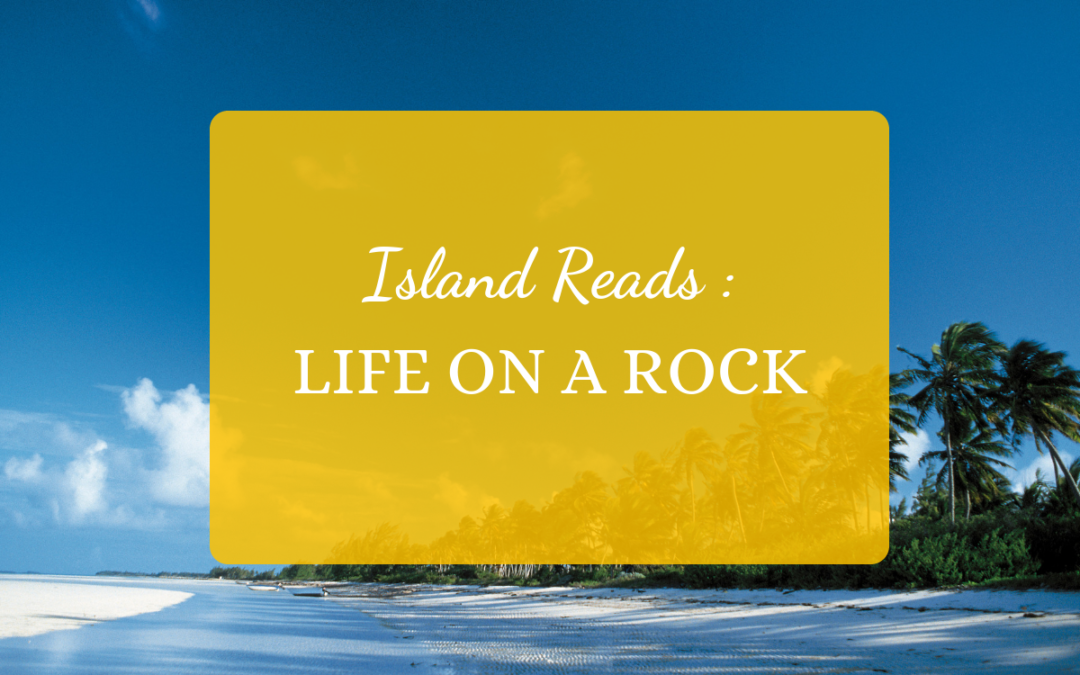 Island Reads: Life on a Rock