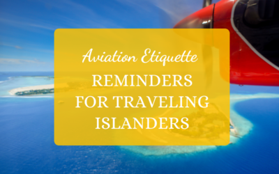 Reminders for Traveling Islanders: Aviation Etiquette