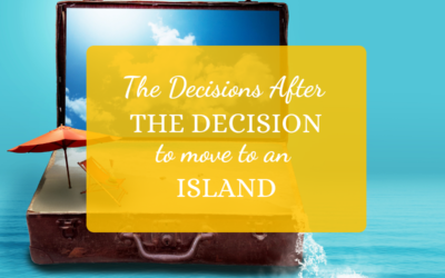 The Decisions After the Decision to Move to an Island