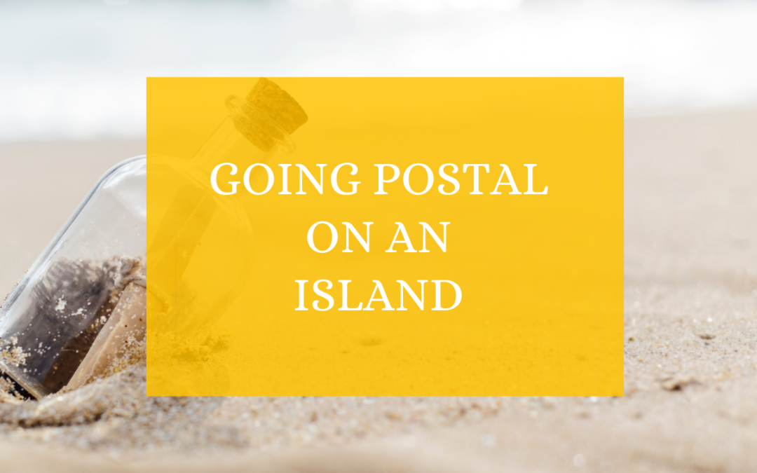 Going Postal on an Island