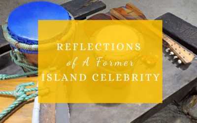 Reflections of A Former Island Celebrity