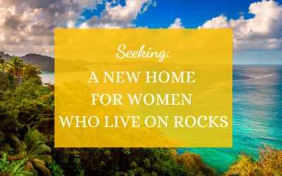 Seeking: A New Home for Women Who Live on Rocks