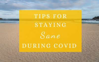 Tips for Staying Sane During COVID