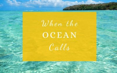 When the Ocean Calls