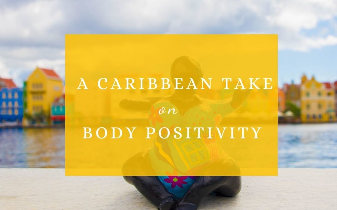 A Caribbean Take on Body Positivity